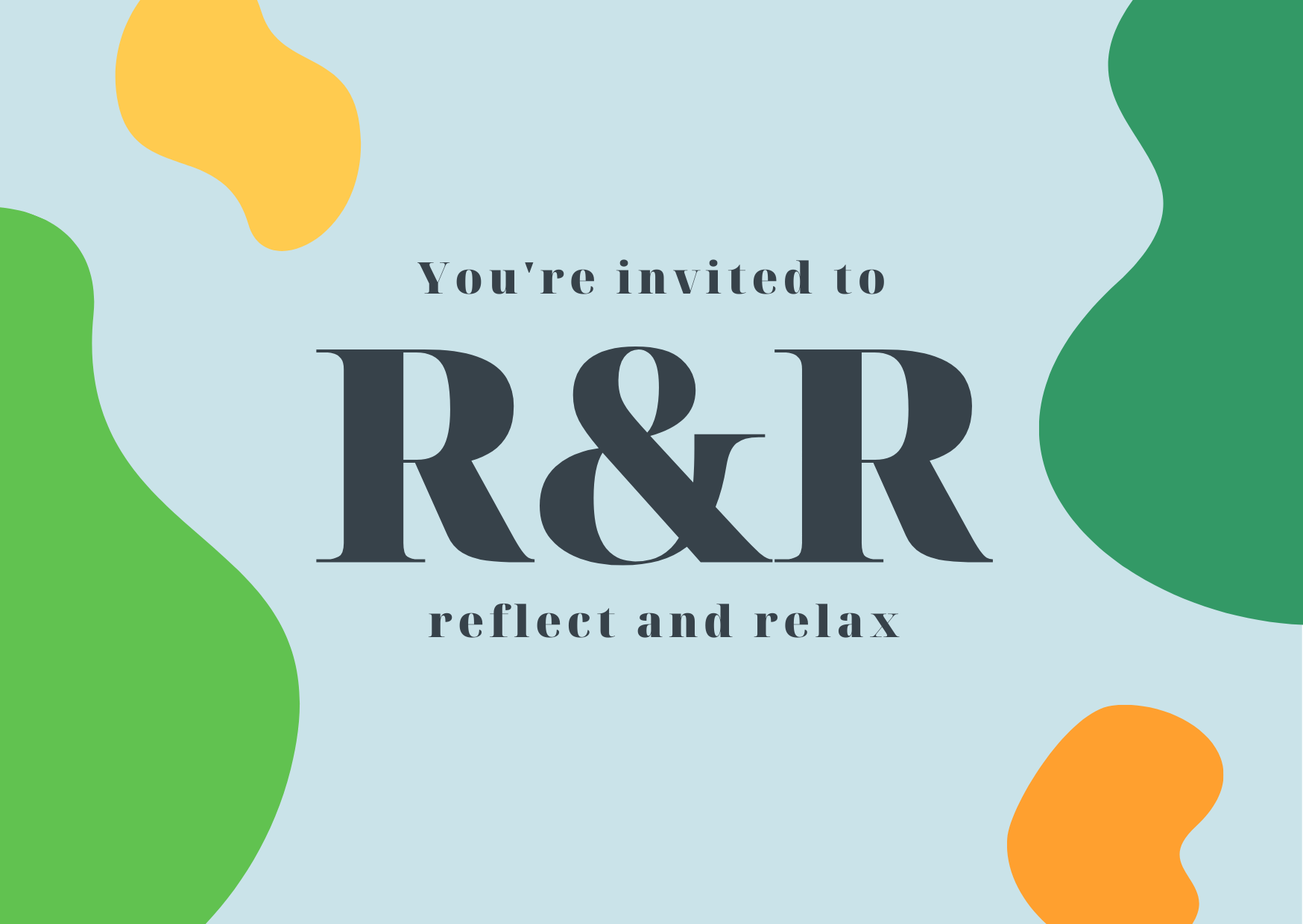 You're invited to reflect and relax.