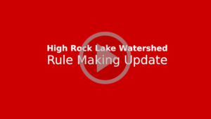 Cover photo for Rulemaking in the High Rock Lake Watershed
